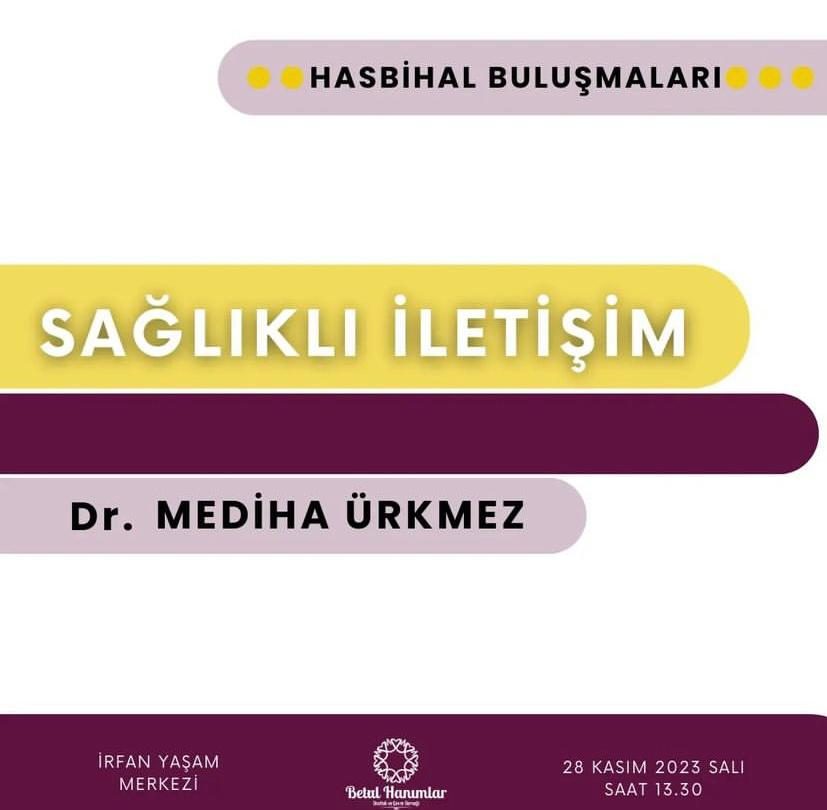 Hasbihal Buluşmaları- Sağlıklı İletişim konulu Programımıza bekleriz