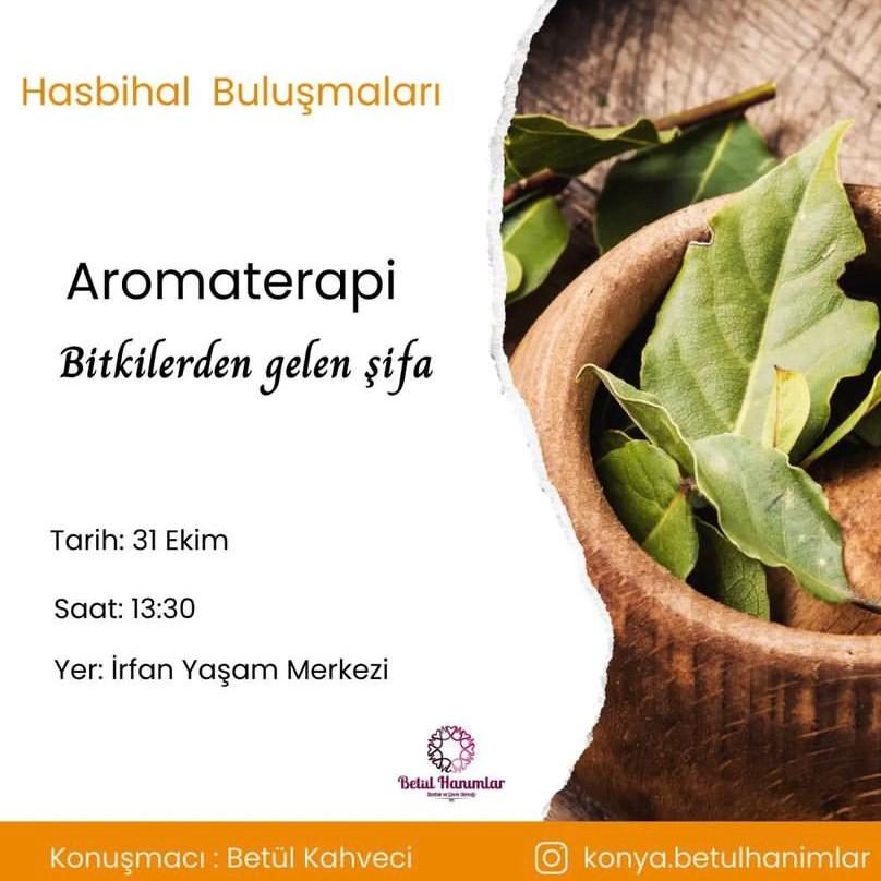 Hasbihal Buluşmaları – Aromaterapi Bitkilerden Gelen Şifa konulu programımıza bekleriz
