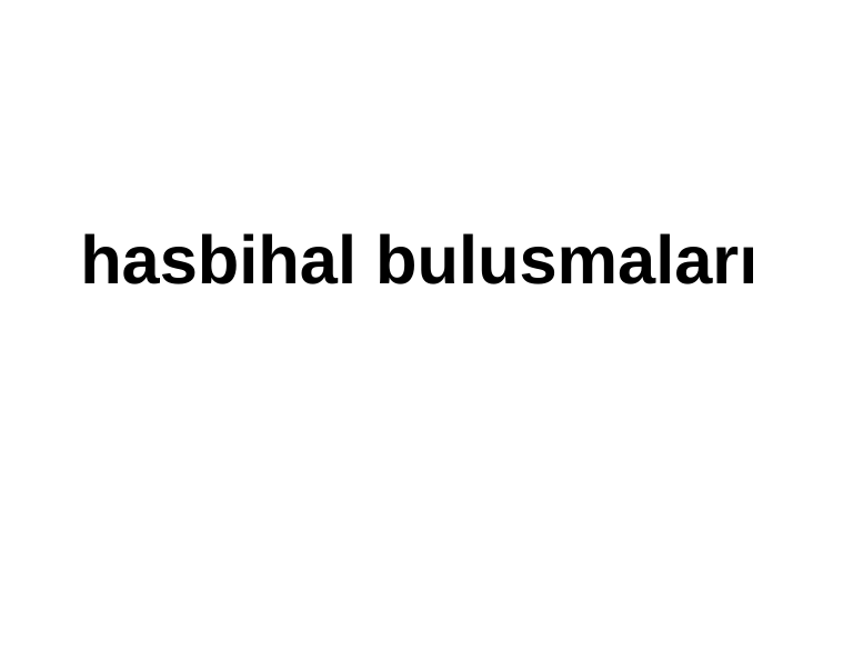 Hasbihal Buluşmaları